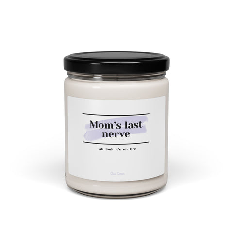 Soja Wachs Kerze mit Duft - “Mom’s Last Nerve” - lustiges Mama Geschenk